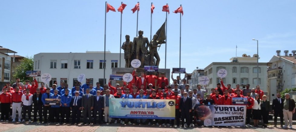 YURTLİG AKDENİZ BÖLGE BASKETBOL MAÇLARI YÜRÜYÜŞ KORTEJİYLE START ALDI