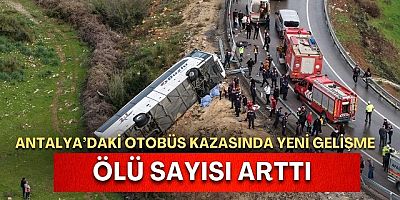 Antalya’daki otobüs faciasında son durum !